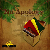 No Apology - 70s Roots Reggae Mix by DJ Farook