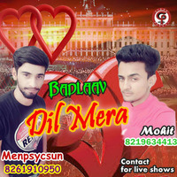 Badlaav - Dil Mera ft. Mohit and Menpsycsun[1] by Cyber Pahari