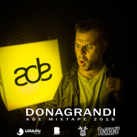 Donagrandi - ADE Mixtape 2016 by Donagrandi