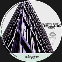 SIN051 - Gustavo Sierra - CTRL+ALT+DEL - Sinapsis Records by Gustavo Sierra