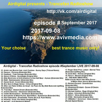 Airdigital - Trancefan Radioshow episode #September LIVE 2017-09-08 AVIVMEDIA.FM Stream by Airdigitalmusic