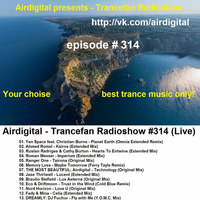 Airdigital - Trancefan Radioshow #314 2017-09-08 by Airdigitalmusic