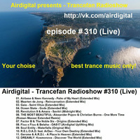 Airdigital - Trancefan Radioshow #310 2017-08-11 by Airdigitalmusic