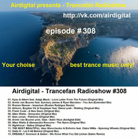Airdigital - Trancefan Radioshow #308 2017-07-28 by Airdigitalmusic