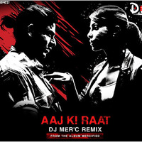 Aaj Ki Raat - DJ Mer'c by dj4club
