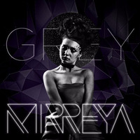 Mirreya - Grey (Single Version) by Andy Skyqode