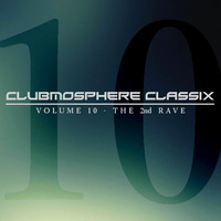 Clubmosphere Classix Volume 10 - The 2nd Rave by Freeman-TK