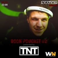 BOOMPODCAST #2 with Exation Guest MIX @ WNRadio.pl (06.10.17) by TNT's