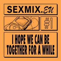 sexmix.eu #1 - I hope we can be together for a while by sexmix_eu