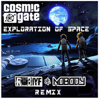 Cosmic Gate - Exploration Of Space (Rob IYF & Nobody Remix) by Rob IYF GTYM