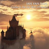Ian Van Dahl - Castles In The Sky (Rob IYF Remix) by Rob IYF GTYM