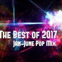 Best of Pop 2017 Part 1 Jan-June by In The Mix
