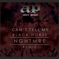 KNYE WST Vs NGHTMRE - Can't Tell My Black Horse