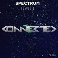 CD014 | SPECTRUM | Resolute | Teaser by Connected