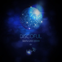 DISCOFUL - soulful classic session by funkji Dj