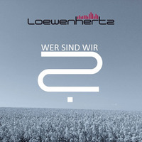 Löwenhertz - Wer Sind Wir - (Hoof Dark Electro Trance Remix) by Hoof