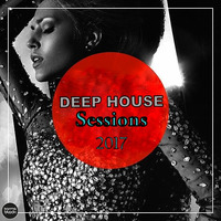 Deep House Sessions 2017 by Bobby Petrov