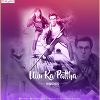 ULLU KA PATHA - SN BROTHERS REMIX by SN BROTHERS MUMBAI