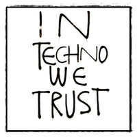In Techno We Trust - Tobias Rauch / prev. unmastered by Tobias Rauch / SmokeyRa! _ MIML / ISSPcrew