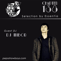 138_Pep's Show Boys Selection by Essentia Guest DJ Mibor [FREE DOWNLOAD] by Pep's Show Boys