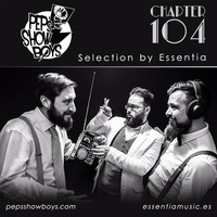 104_Pep's Show Boys Selection by Essentia [FREE DOWNLOAD] by Pep's Show Boys