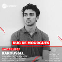 SWITCH CODE #EP24 - KAROUSSEL &amp; DUC DE MOURGUES by Switch Code by Switch Entertainment