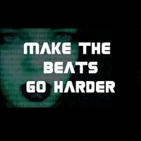 Dirty Masher - Make The Beats Go Harder_Part 2 by Dirty Masher