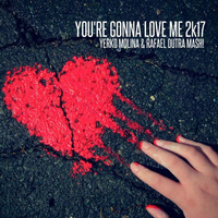 YOU'RE GONNA LOVE ME 2k17 - Gsp ft Carolyn Harding (Yerko Molina & Rafael Dutra Mash!) by Yerko Molina