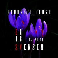 Herbstzeitlose ( DJ Set ) by Eric Svensen