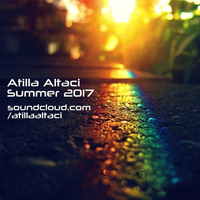 Atilla Altaci - Summer 2017 by Atilla Altaci