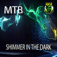 Mtb - Shimmer In The Dark - WWRD 10/02/2017 by Renegade Alien Records