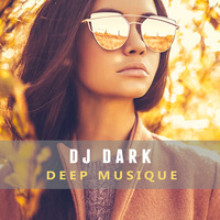 Dj Dark - Deep Musique (July 2017) by Dj Dark