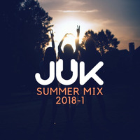 Summer Mix 2018-1 by DJ JUK