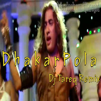 Dhakar Pola Very Very Smart (Dj Tareq Remix 2017) by Dj Tareq