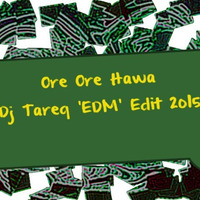 James - Ore Ore Hawa (Dj Tareq 'EDM' Mashup 2015) by Dj Tareq