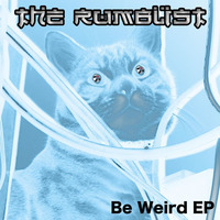 Be Weird EP (Pay What You Like - Bandcamp Exclusive) by The Rumblist
