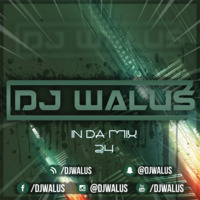 DJ WALUŚ - IN DA MIX 24 (2017) www.facebook.comDJ-WALUS by DJ WALUŚ