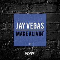 Jay Vegas - Make A Livin' by Jay Vegas