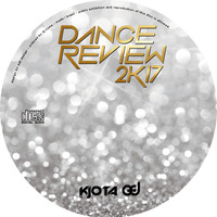 Dance Review 2K17 (DJ KJota Retrospective Mixset) by DJ Kilder Dantas
