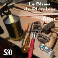 Le Blues du Plombier (by Blast) by knarf