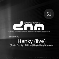 Digital Night Music Podcast 061 mixed by Hanky live by Toxic Family