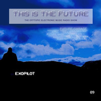 This Is The Future - Mit Exopilot (Folge 09 - Sylvester) by Toxic Family