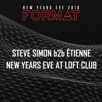 2017-12-31 - Steve Simon b2b Étienne | Format pres. New Years Eve 2018 @ Loft Club Ludwigshafen by Toxic Family