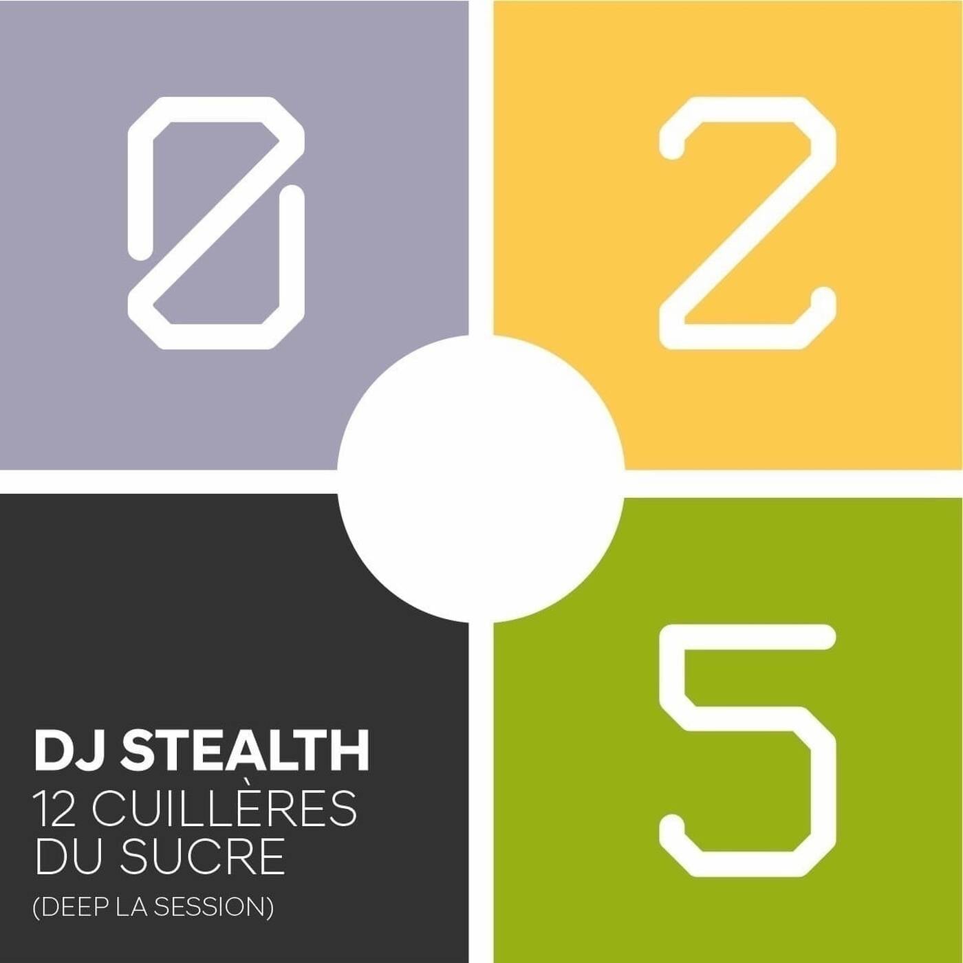 DJ Stealth - 12 cuilleres du sucre (Deep la session 025)