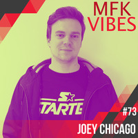 MFK VIBES 73 - Joey Chicago // 02.02.2018 by Musikalische Feinkost