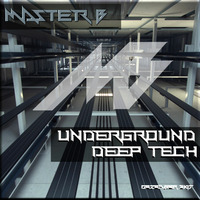 DJ MASTER B - UNDERGROUND DEEP TECH by DJ MASTER B