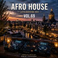 Afro House Late Evening MIX VOL. 69 by Afro House Late Evening MIX