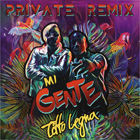 J. Balvin - Mi Gente (Titto Legna Private Remix) by Titto Legna