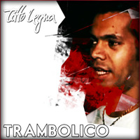 Titto Legna - Trambólico (Original Mix) by Titto Legna