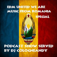 #EDMUnitedWeAre #Podcast Vol 1-2018 #Music from #Romania by #Cologneandy #EDMFamily by DJ Cologneandy